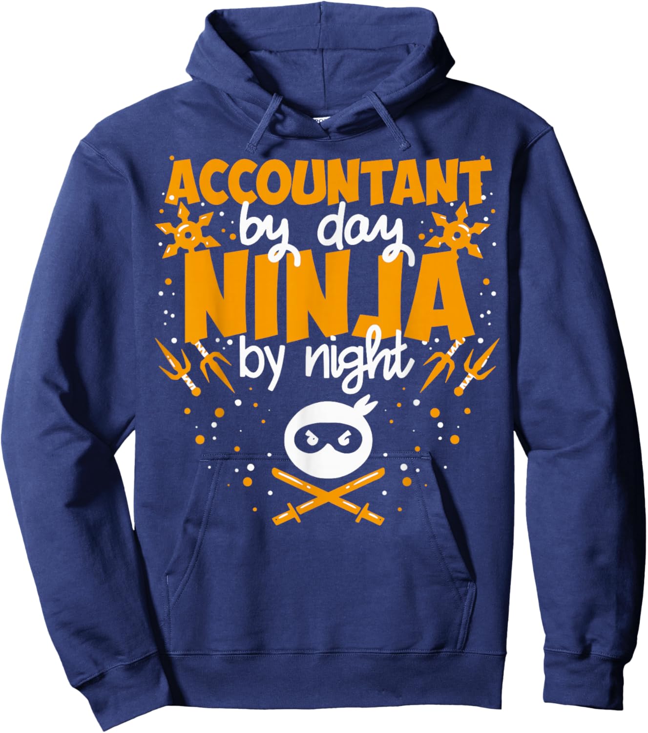 Accountant by Day Ninja by Night - Best Accountant Hoodie - Hoodie | Navy