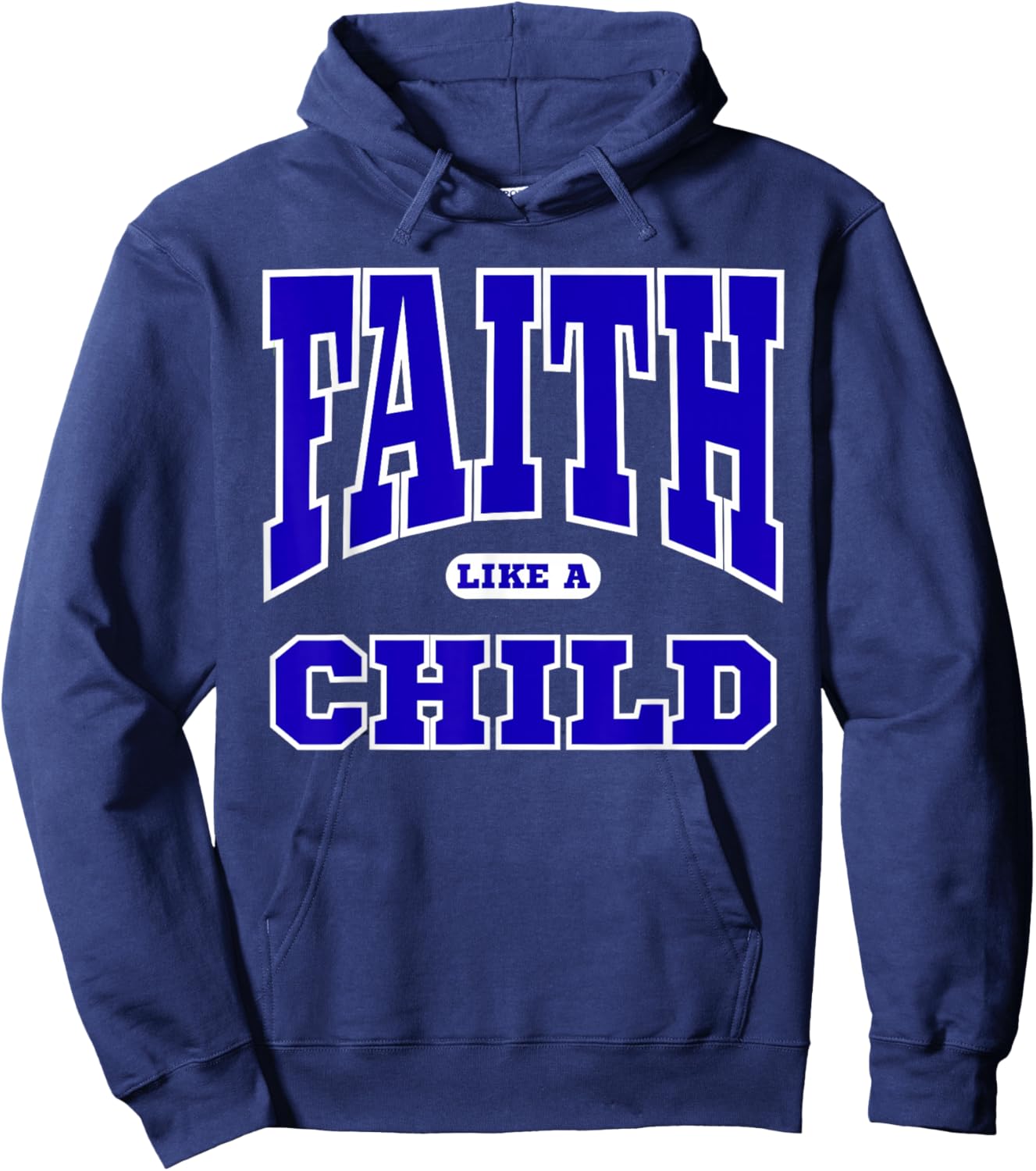 Faith Like A Child, Inspirational Christian Classic Hoodie - Hoodie | Navy