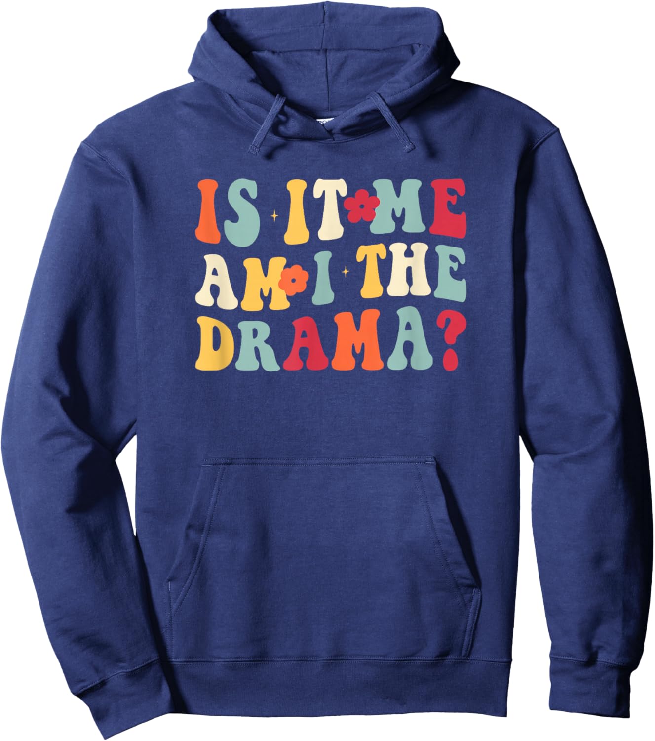 Am I The Drama Hoodie - Hoodie | Navy