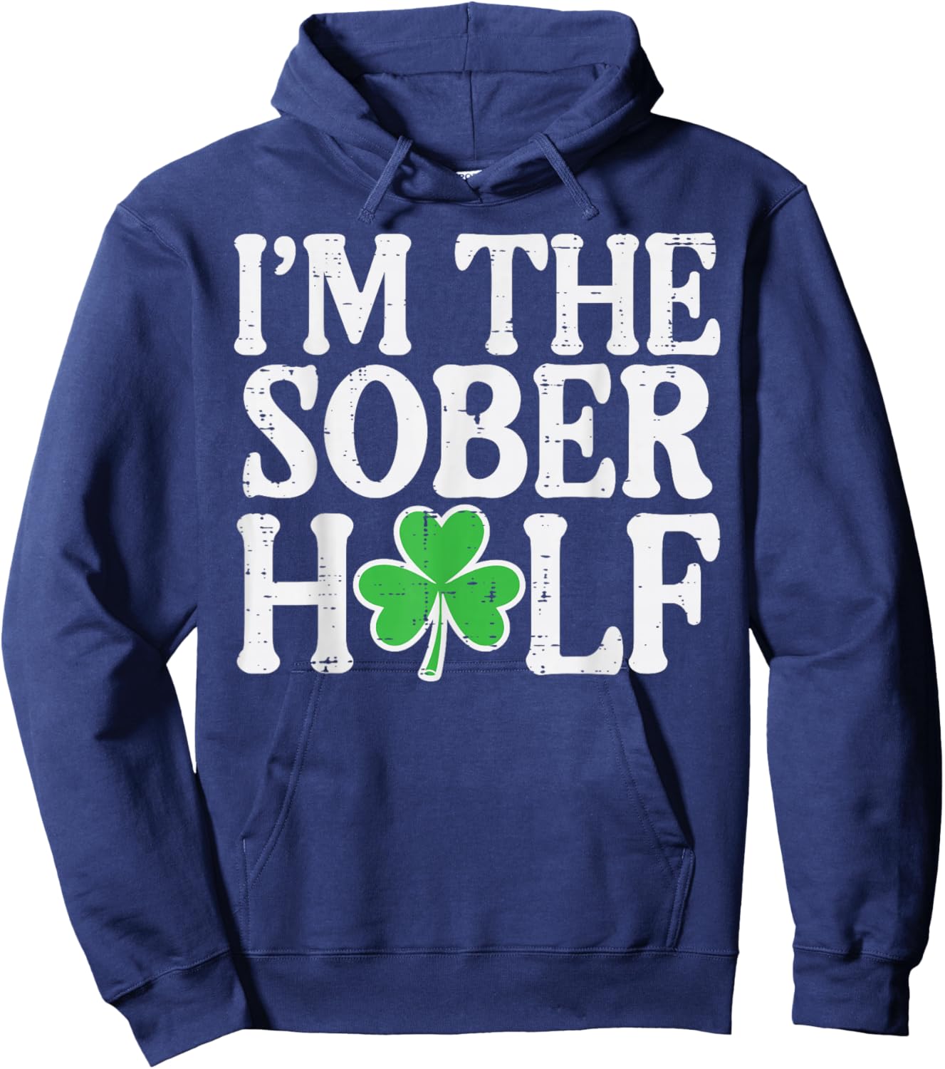 St Patricks Day Im The Sober Half Couple Matching Women Men Hoodie - Hoodie | Navy