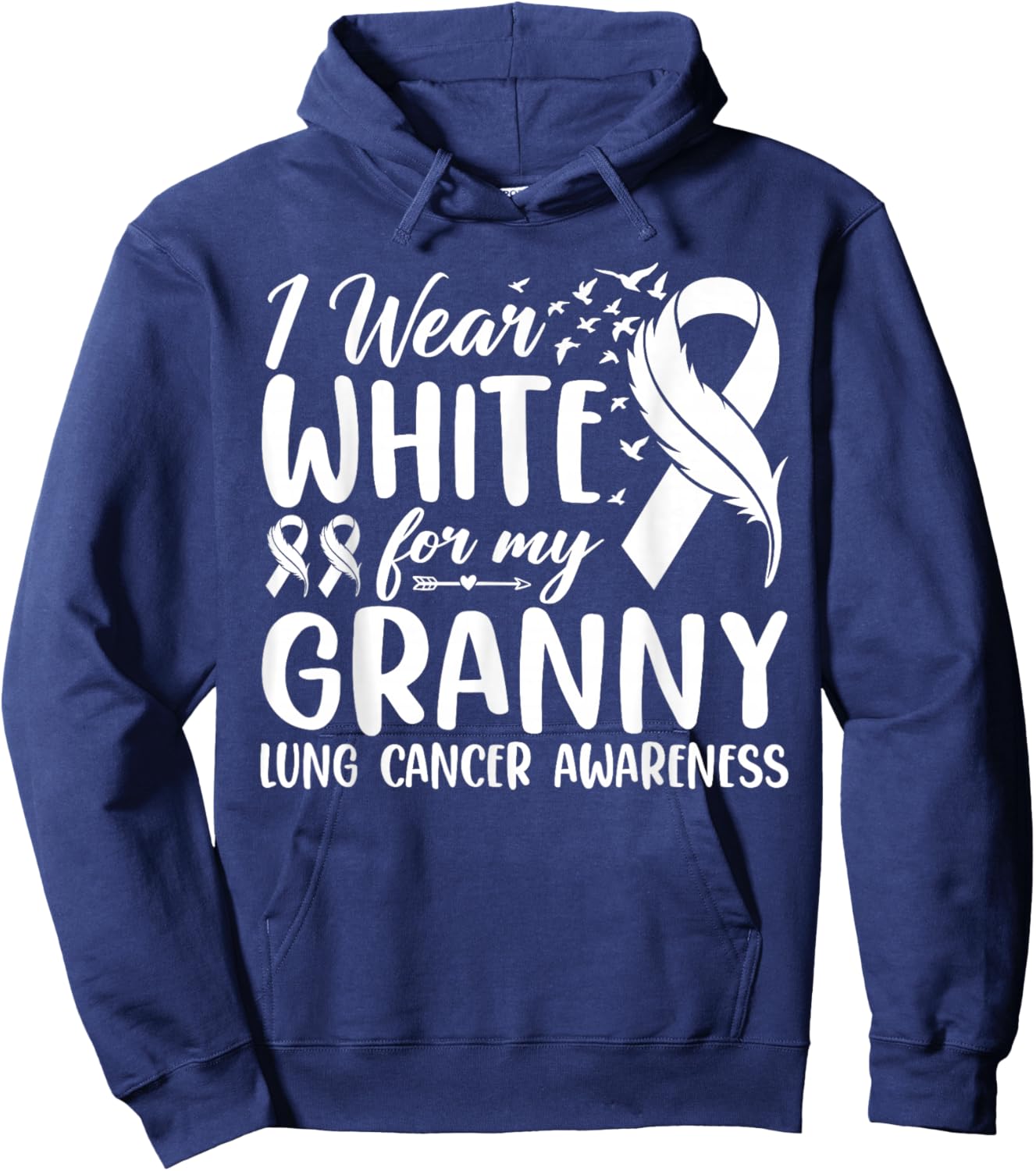 I Wear White for My Granny Lung Cancer Awareness Hoodie - Hoodie | Navy