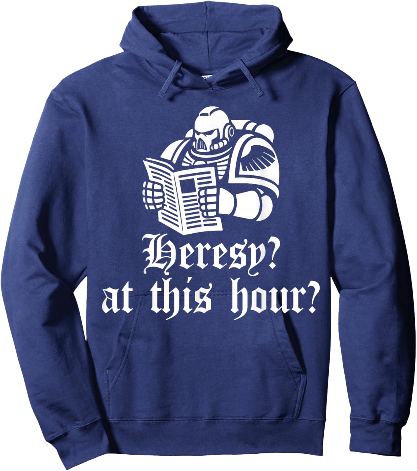 Heresy? at This Hour? Funny Knight Medieval Meme Women Men Hoodie - Hoodie | Navy