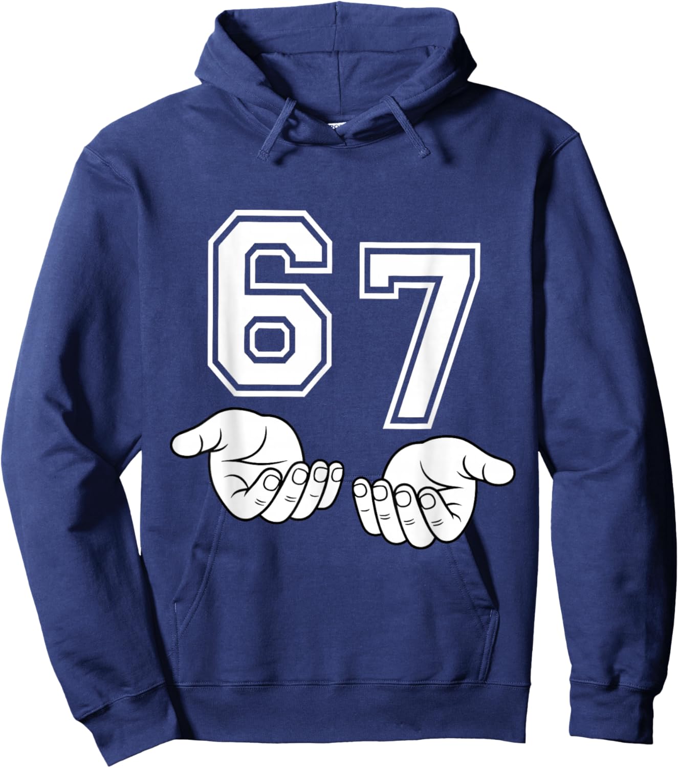 Funny Six Seven 6 7 Meme Gen Alpha Slang 6 7 Hands 67 Hoodie - Hoodie | Navy