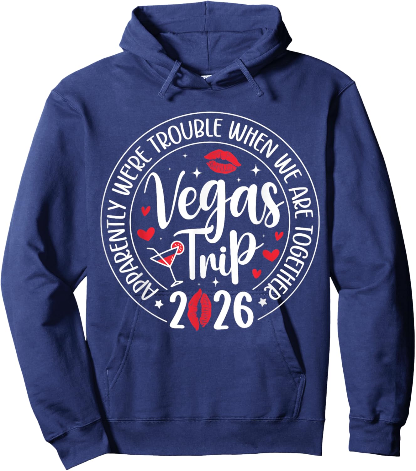 Vegas Trip 2026 Apparently We're Trouble When We're Together Hoodie - Hoodie | Navy