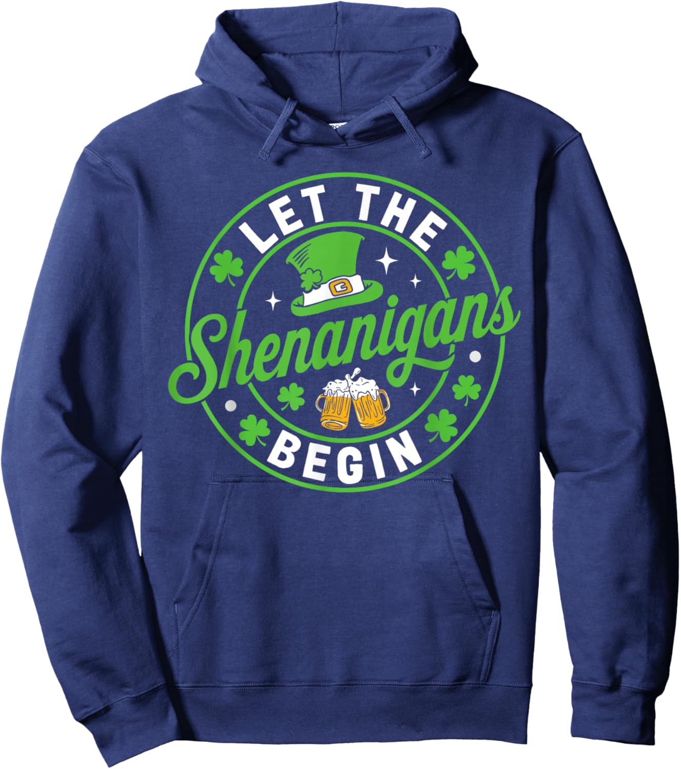 St Patricks Day Let The Shenanigans Begin Shamrock Hoodie - Hoodie | Navy