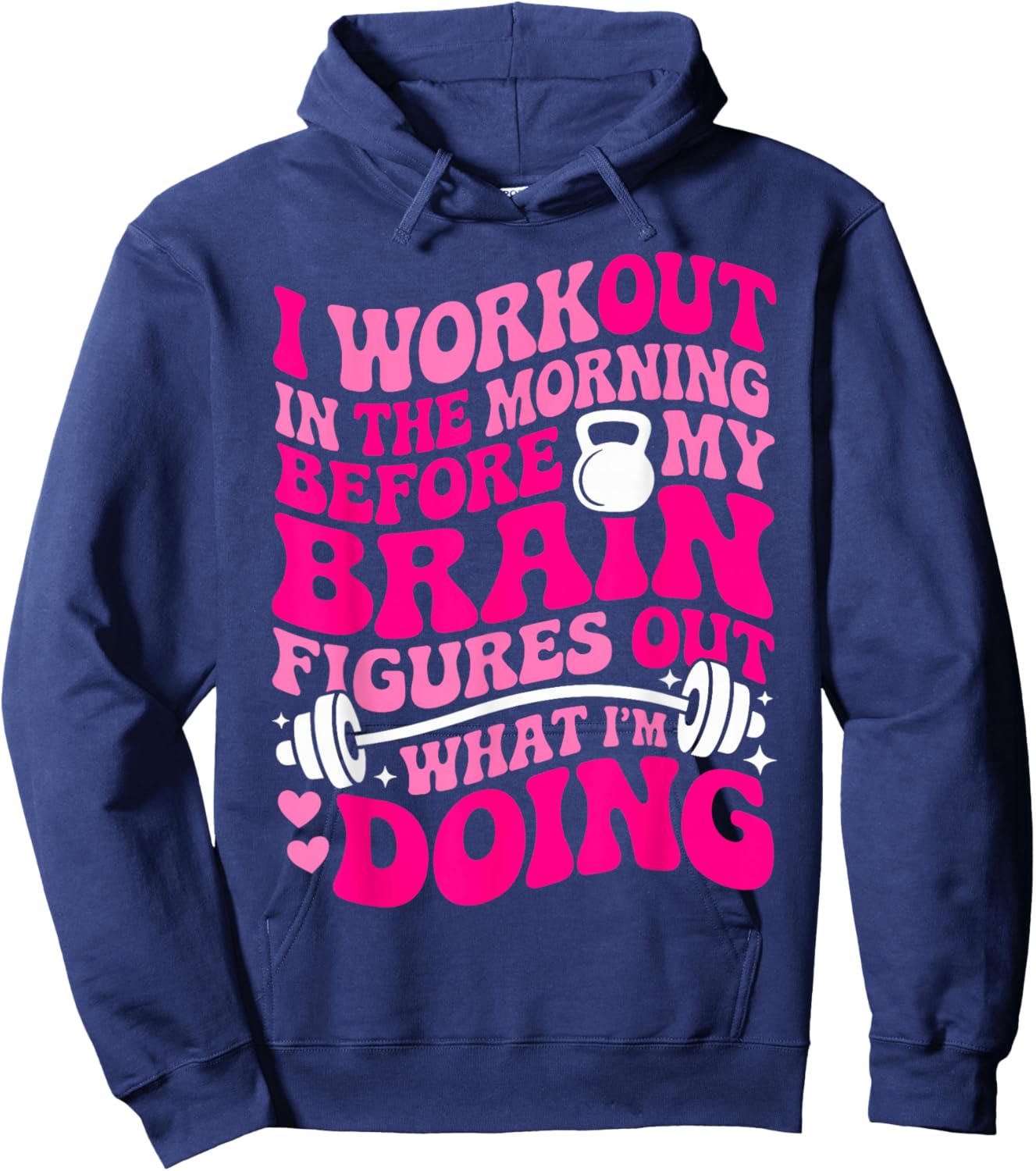 Funny Gym Shirts I Workout in The Morning Hoodie - Hoodie | Navy