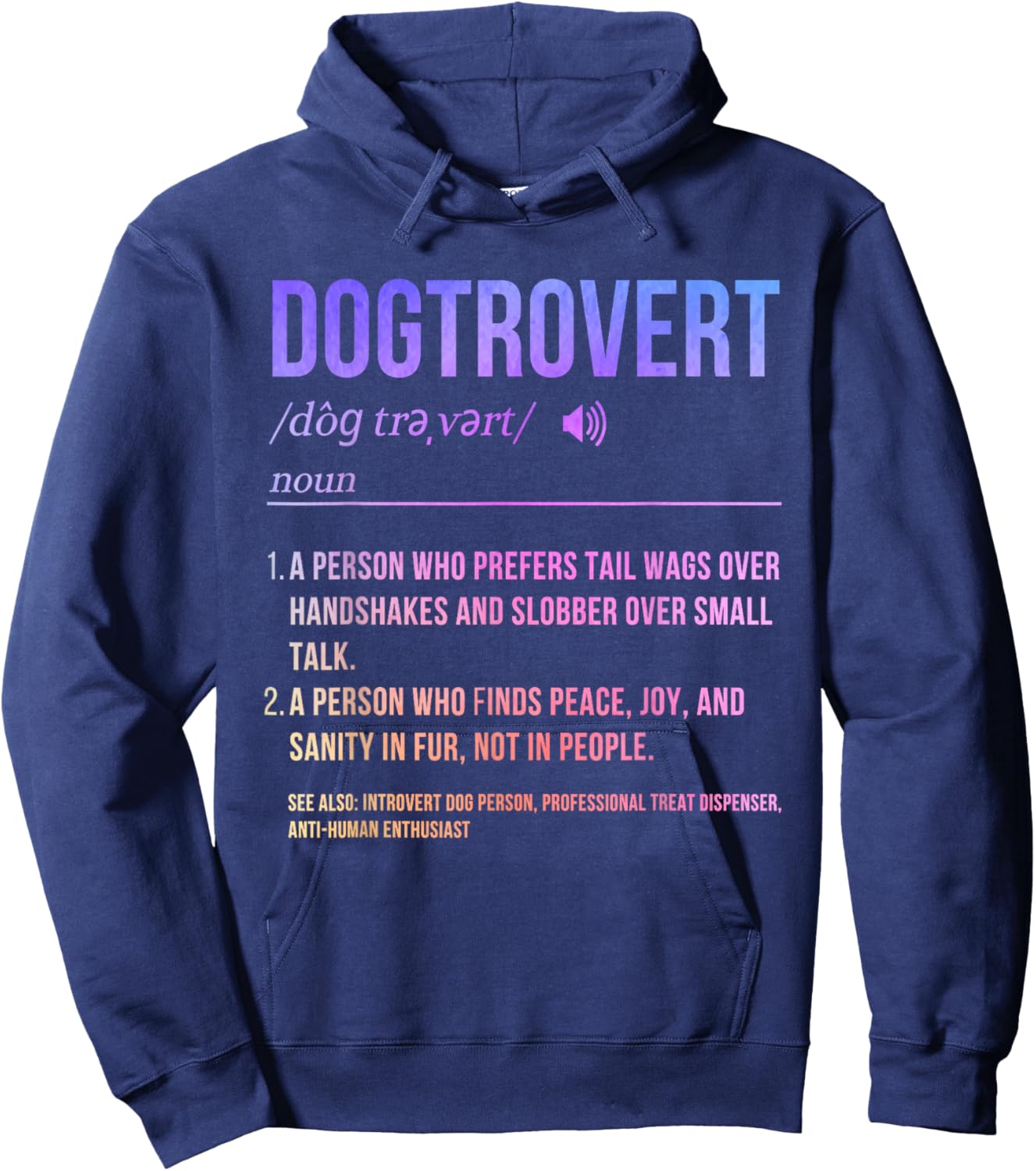 Dog Definition Funny Introvert Dog Lover Dogtrovert Hoodie - Hoodie | Navy