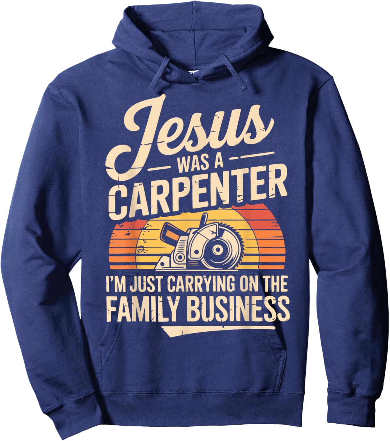 Funny Carpenter Jesus Woodworking Christian Maker Carpentry Hoodie - Hoodie | Navy