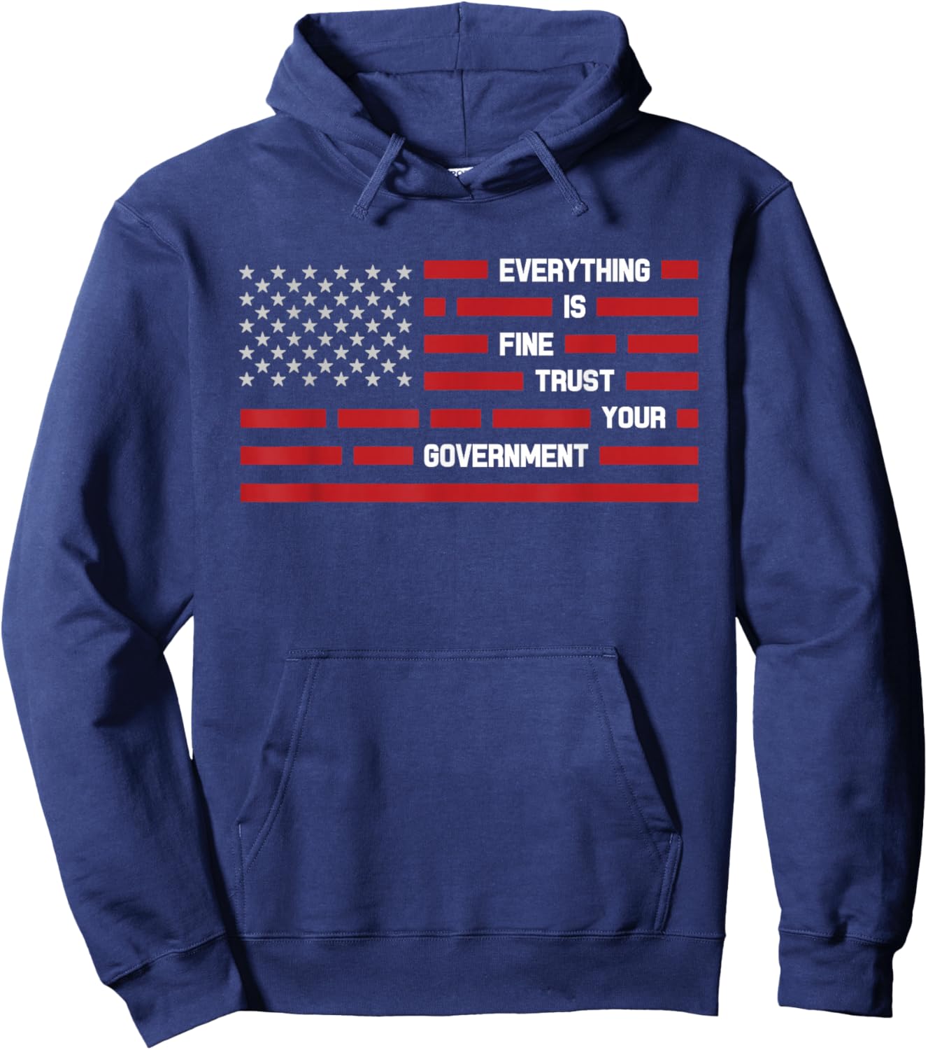 Everything is Fine Trust Your Government Vintage USA Flag Hoodie - Hoodie | Navy