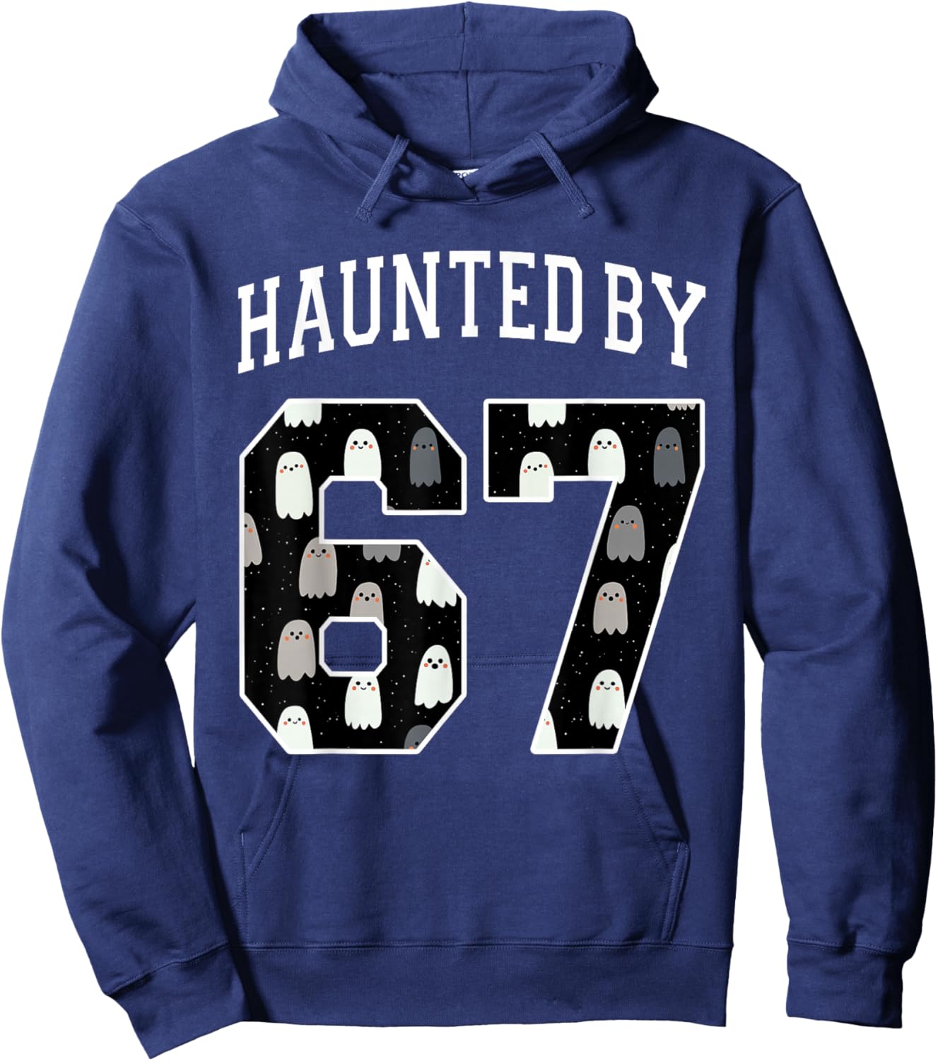 Haunted by 6 7 67 Six Seven Funny Halloween Teacher Mom Hoodie - Hoodie | Navy