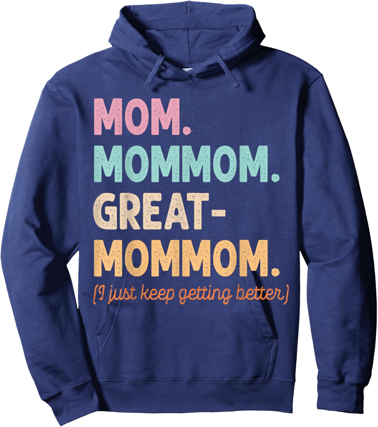 Mom Mom-Mom Great-Mommom Keep Getting Better Cool Grandma Hoodie - Hoodie | Navy