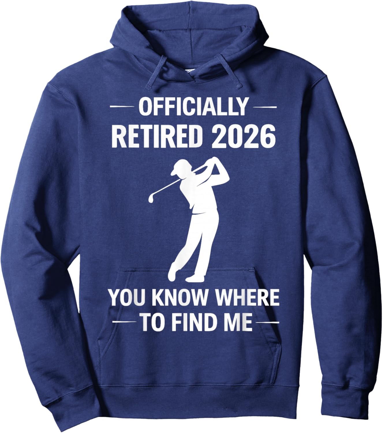 Retired 2026 Golf Retirement Golfer Men Hoodie - Hoodie | Navy