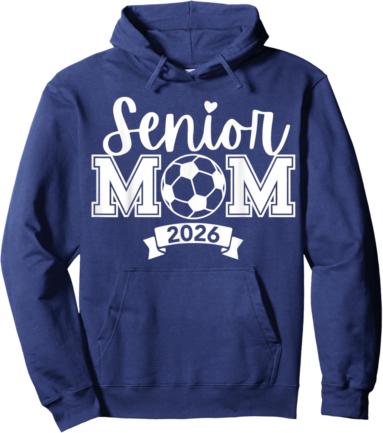 Senior 2026 Proud Soccer Mom of a High School Graduate Hoodie - Hoodie | Navy