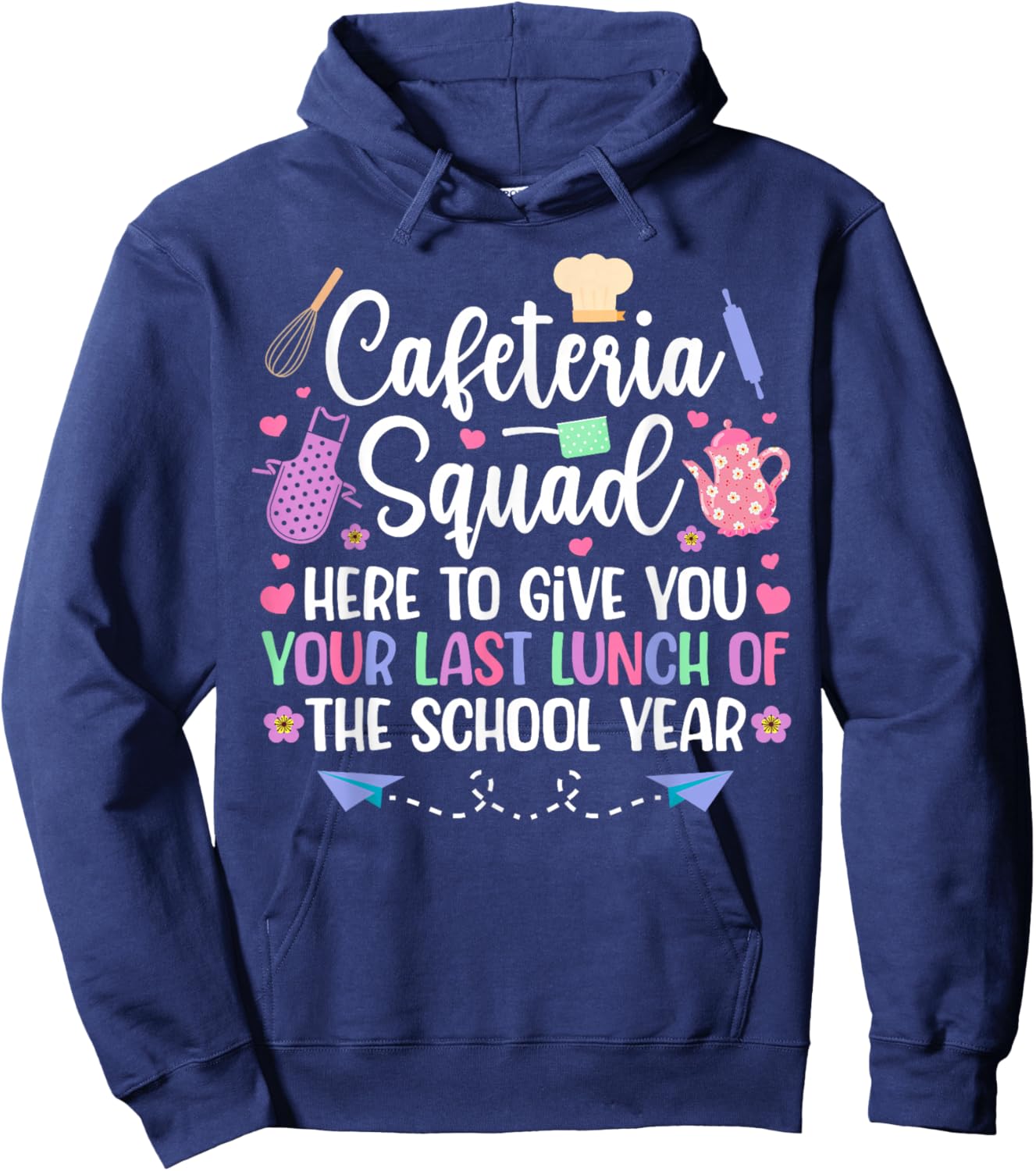 Cafeteria Squad Lunch Lady Last Day of School Lunch Lady Hoodie - Hoodie | Navy