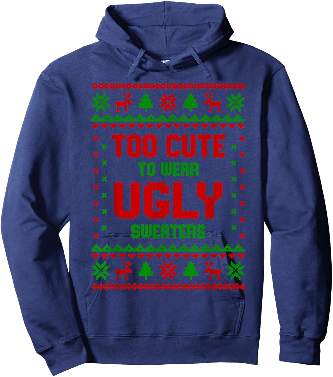 Funny Girls Too Cute to Wear Ugly Sweaters Pajamas Christmas Hoodie - Hoodie | Navy