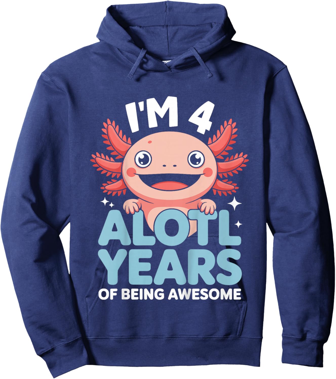 Kids 4th Birthday I’m 4 Alotl Years Awesome Girl Boy Hoodie - Hoodie | Navy