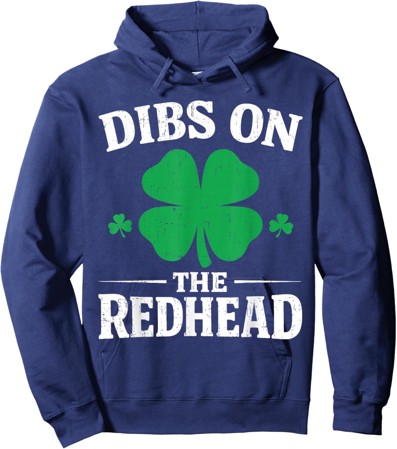 Dibs On The Redhead Shirt Funny St Patrick's Day Men Women Hoodie - Hoodie | Navy