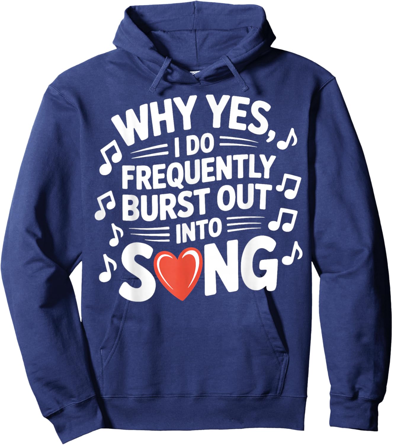 Funny Singer Why Yes I Frequently Burst Out Into Song Choir Hoodie - Hoodie | Navy