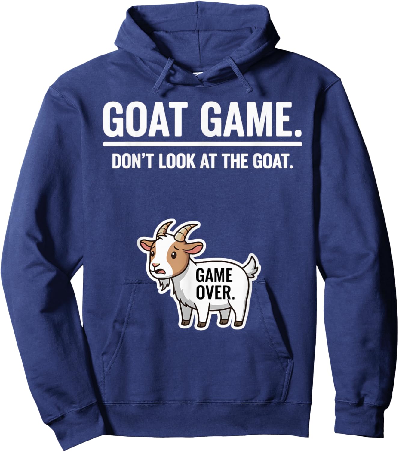Funny Farm Animal Joke Pun Goat Game Don’t Look at the Goat Hoodie - Hoodie | Navy
