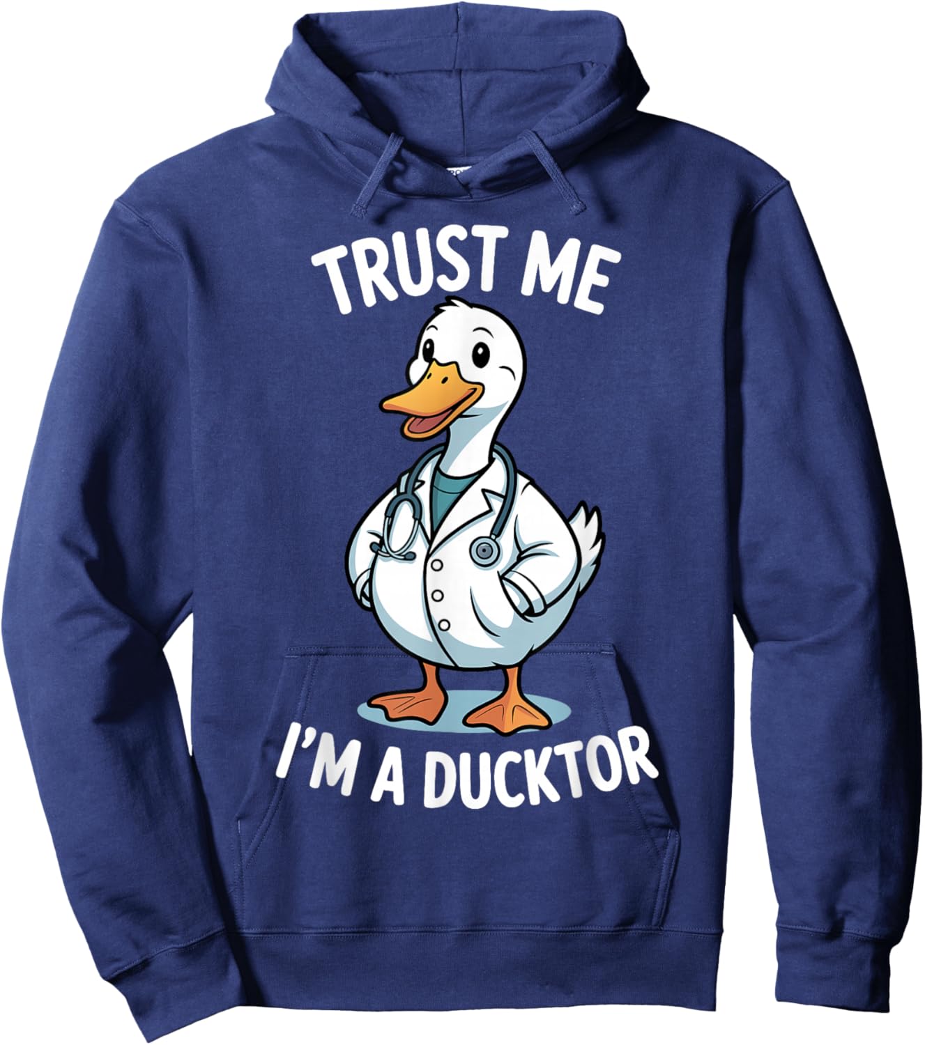 Trust Me Im a Ducktor Funny Duck Doctor Pun Hoodie - Hoodie | Navy