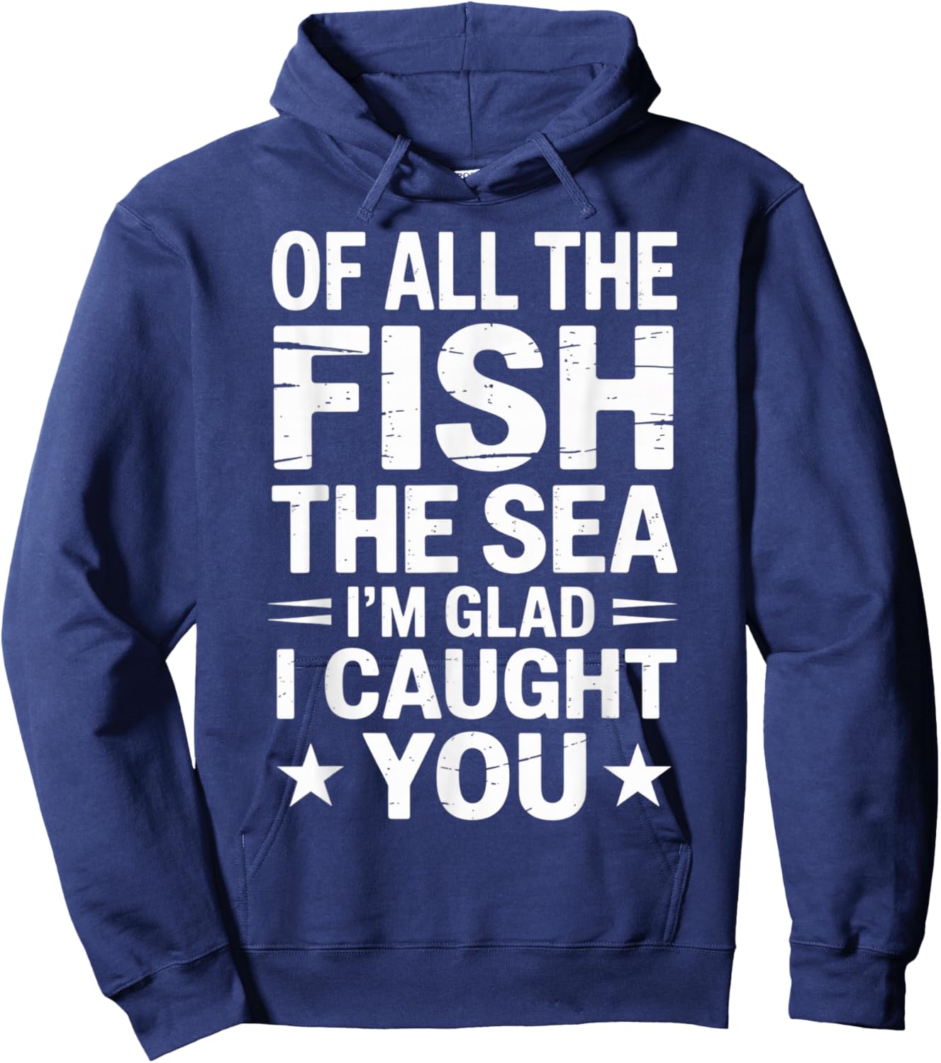 All The Fish in The Sea I'm Glad Caught You Funny Marriage Hoodie - Hoodie | Navy