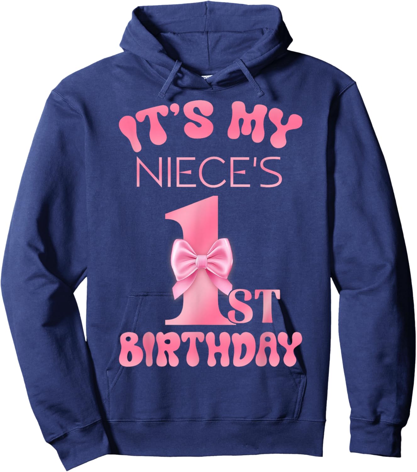 It's My Niece's 1st Birthday Girl Pink Party Themes Hoodie - Hoodie | Navy
