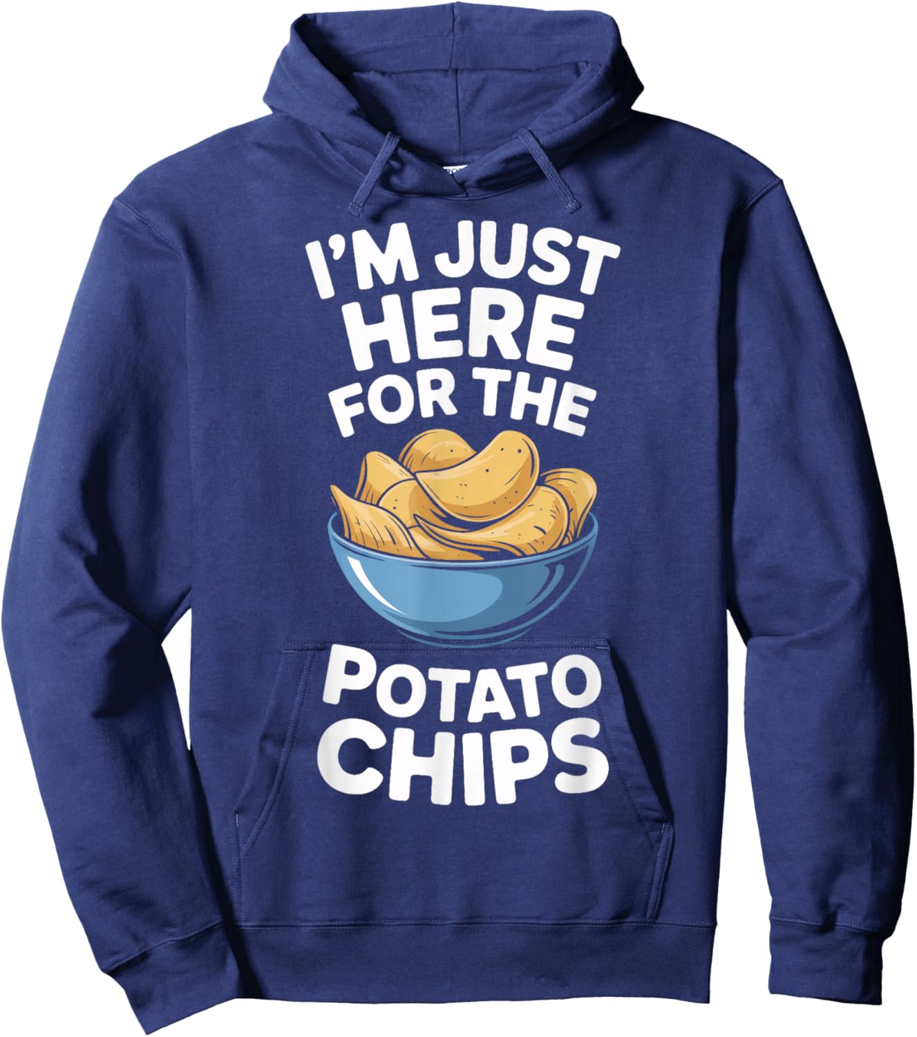 Im Just Here for The Potato Chips Snack Lovers Hoodie - Hoodie | Navy