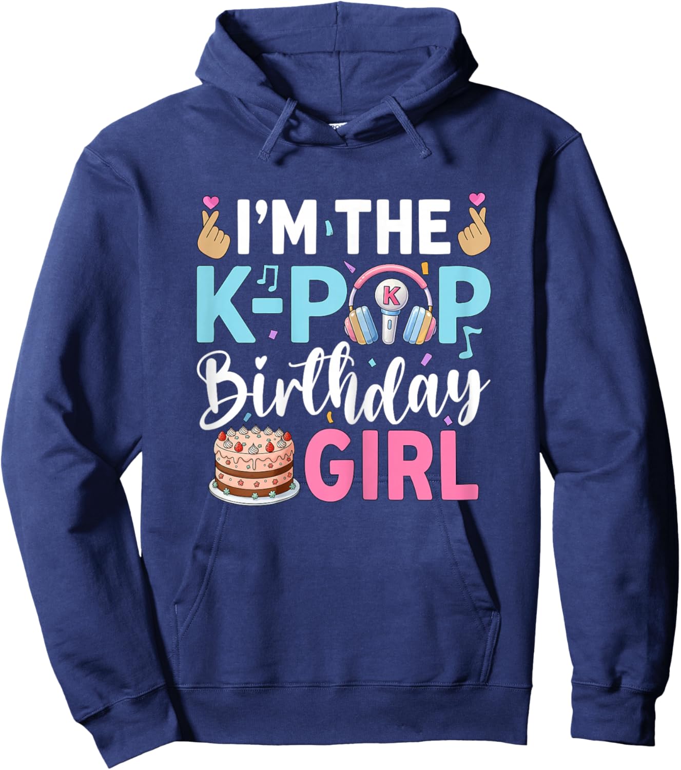 I'm The K-Pop Birthday Girl Hoodie - Hoodie | Navy