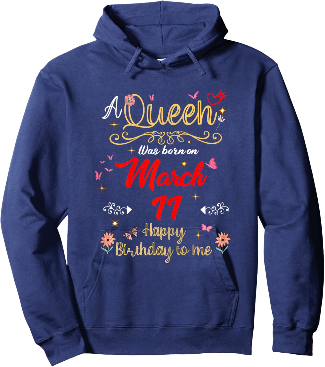 A Queen was Born on March 11 March 11th Birthday Hoodie - Hoodie | Navy