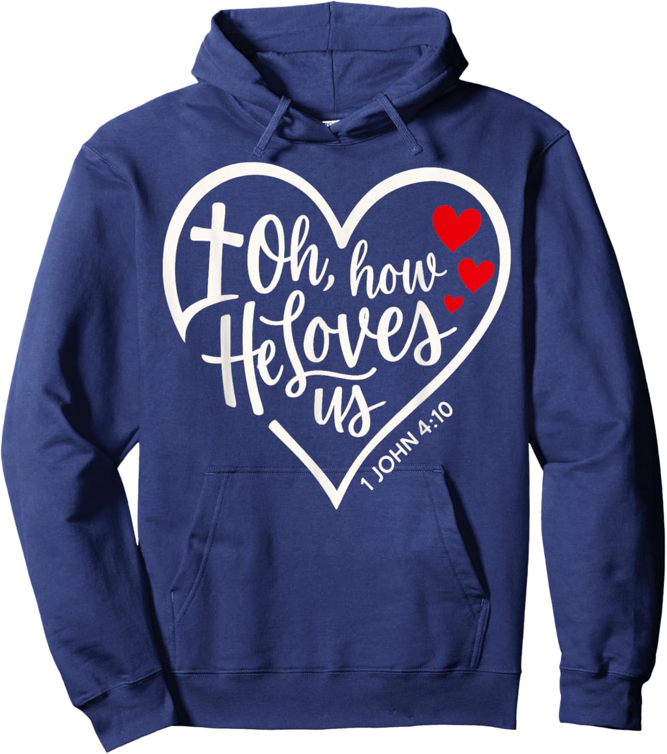 Oh How He Loves Us Christian Jesus Bible Verse Hoodie - Hoodie | Navy
