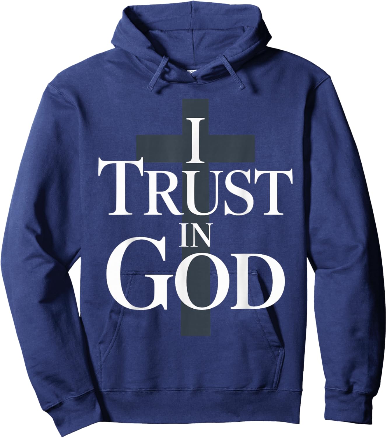 I Trust in God Inspiring Faith Based Hoodie - Hoodie | Navy