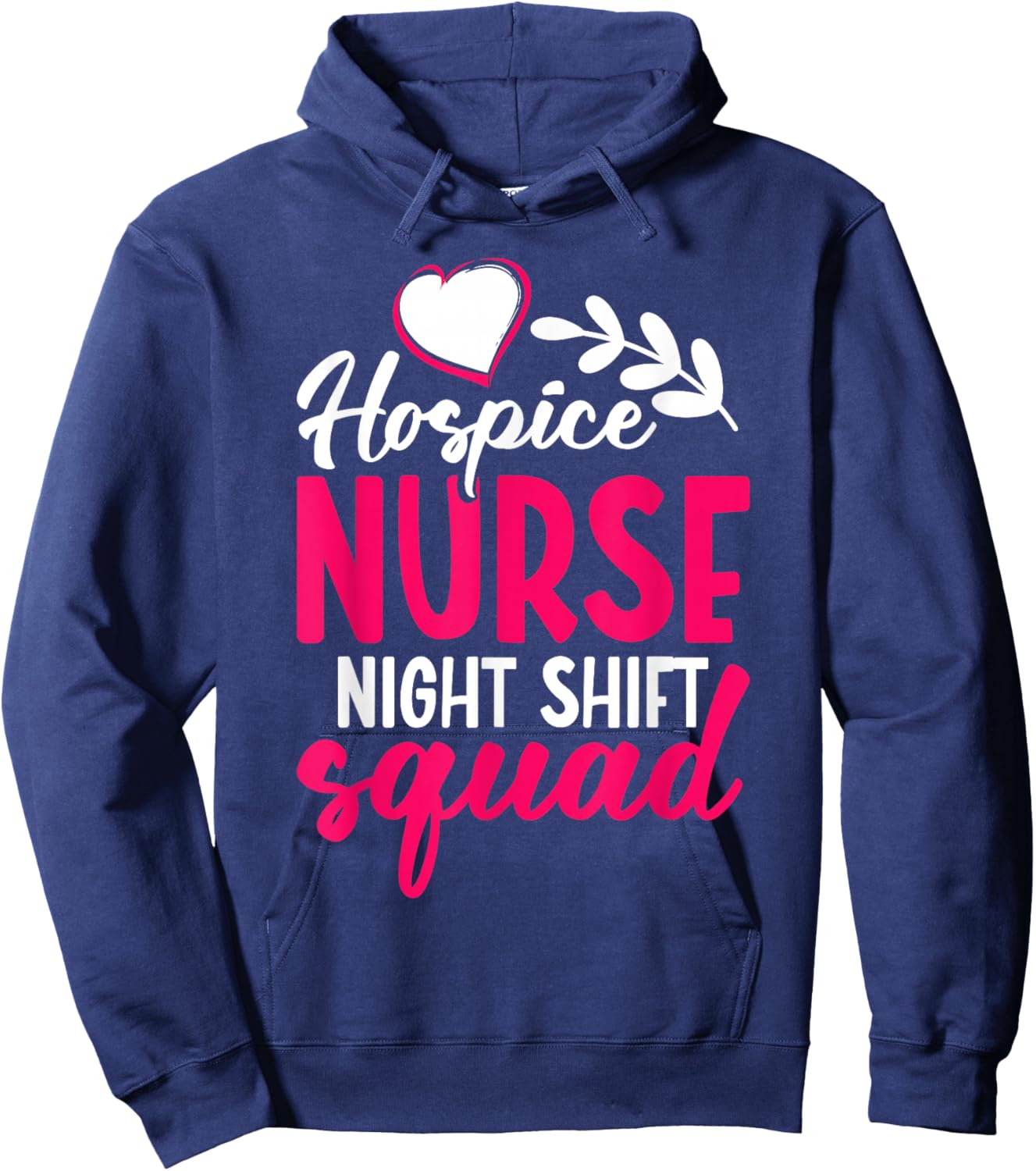 Hospice Worker Appreciation Month Squad Hospice Nurse Hoodie - Hoodie | Navy