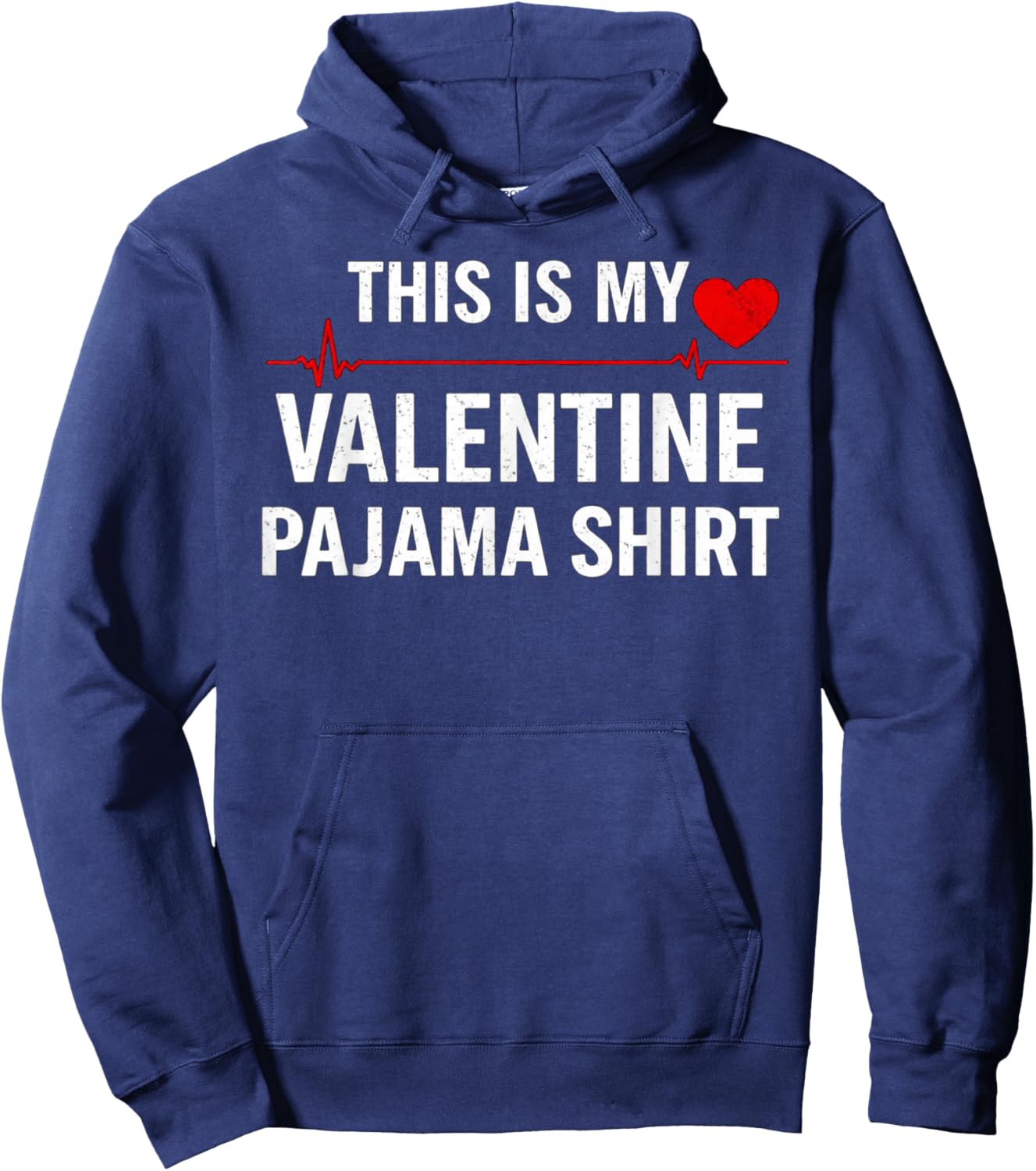 Funny Valentines Day This is My Valentine Pajama Hoodie - Hoodie | Navy