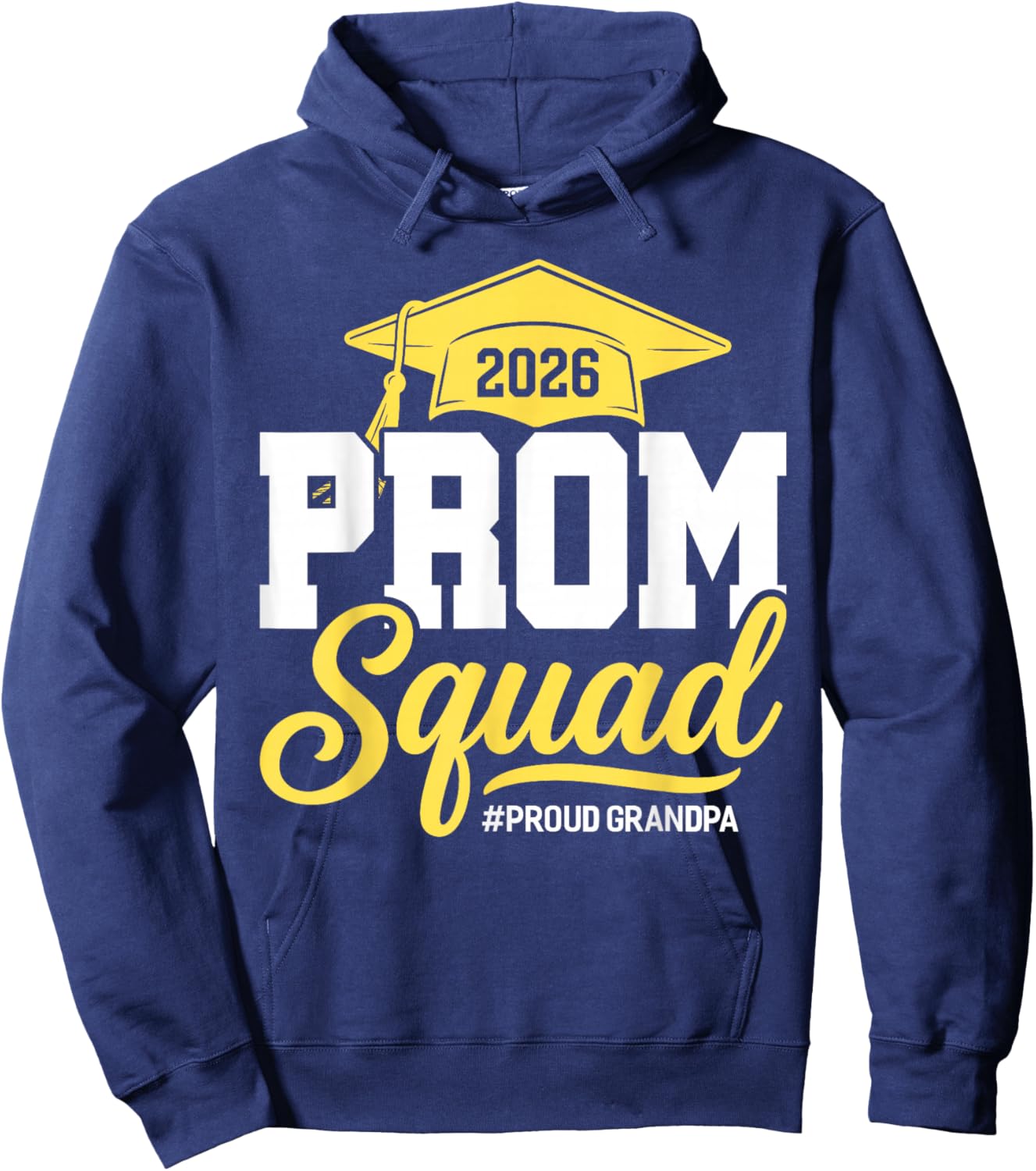 Prom Squad 2026 Proud Grandpa Prom Class of 2026 Graduation Hoodie - Hoodie | Navy