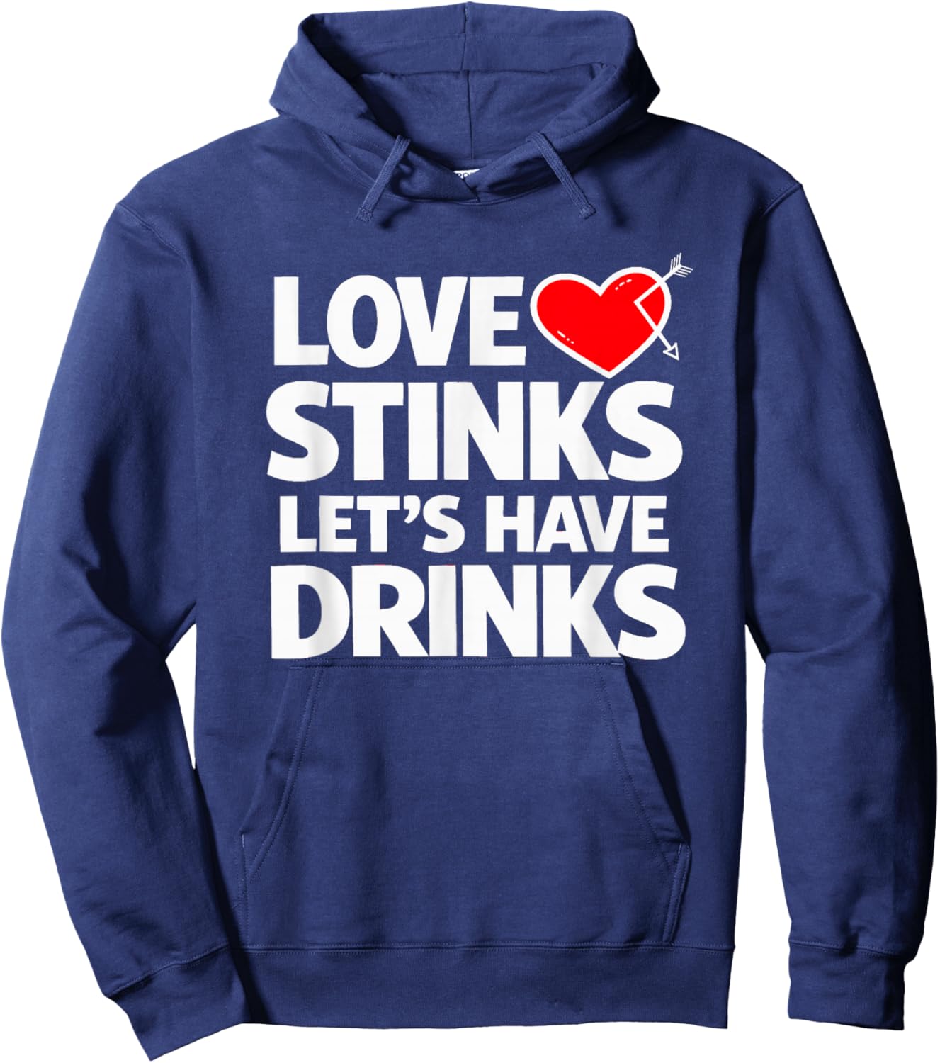 Love Stinks Lets Have Drinks Funny Anti Valentine Hoodie - Hoodie | Navy