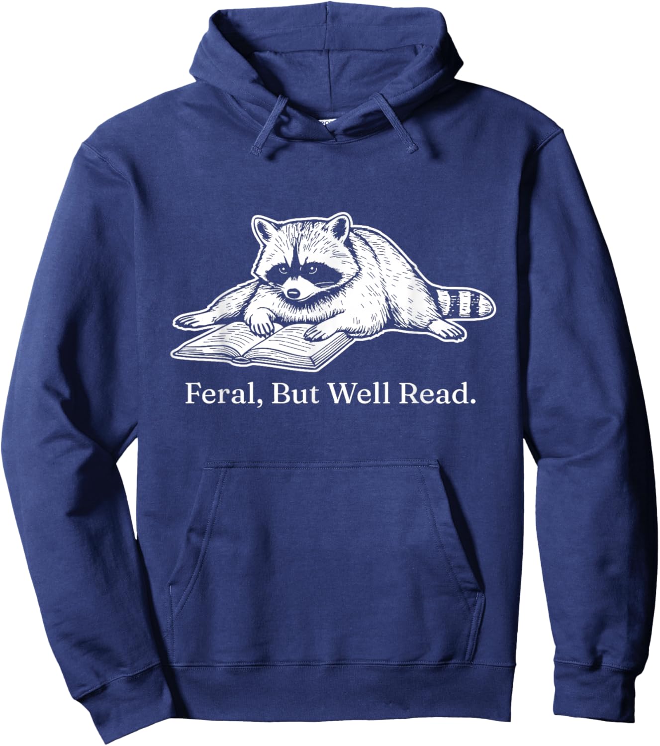 Feral But Well Read Bookish Feral Raccoon Meme Book Lover Hoodie - Hoodie | Navy