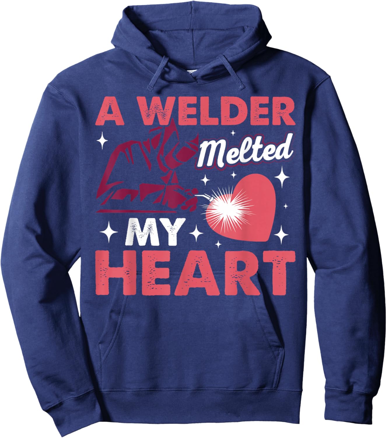 A Welder Melted My Heart Funny Welding Lover Women Novelty Hoodie - Hoodie | Navy