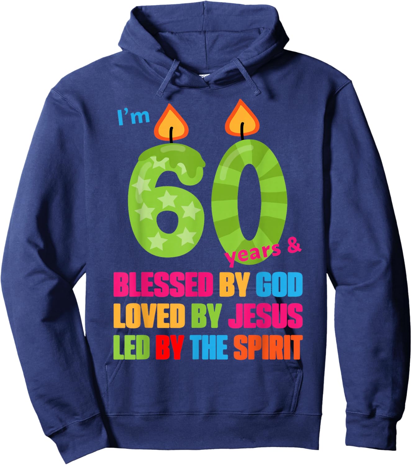 Cute Blessed by God for 60 Years Birthday Candle Hoodie - Hoodie | Navy