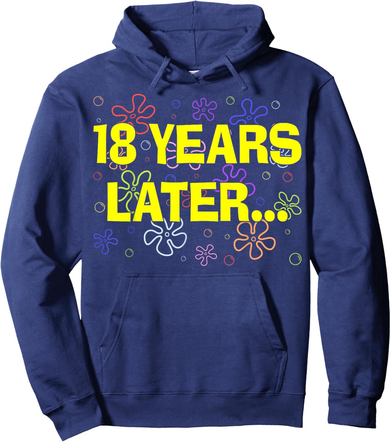 18 Years Later Funny 18th Birthday Celebration Hoodie - Hoodie | Navy
