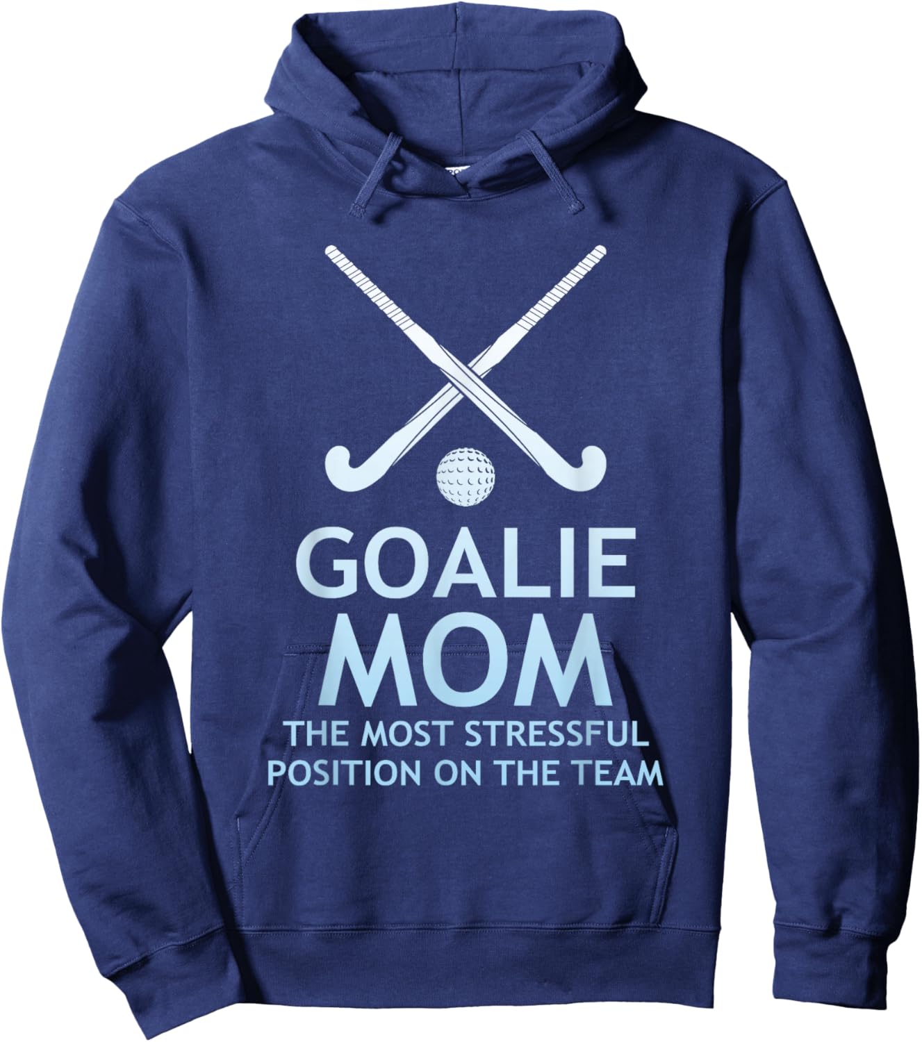 Goalie Mom, Hockey Moms, Youth Sports Parents Hoodie - Hoodie | Navy