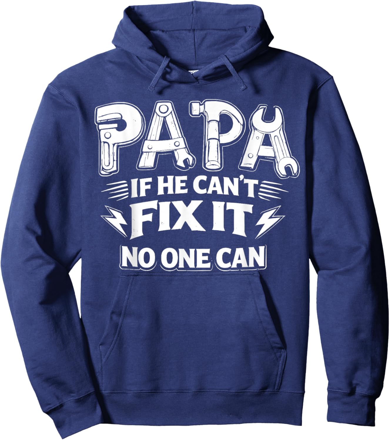 Papa If He Can't Fix It No One Can Dad Handyman Father's Day Hoodie - Hoodie | Navy