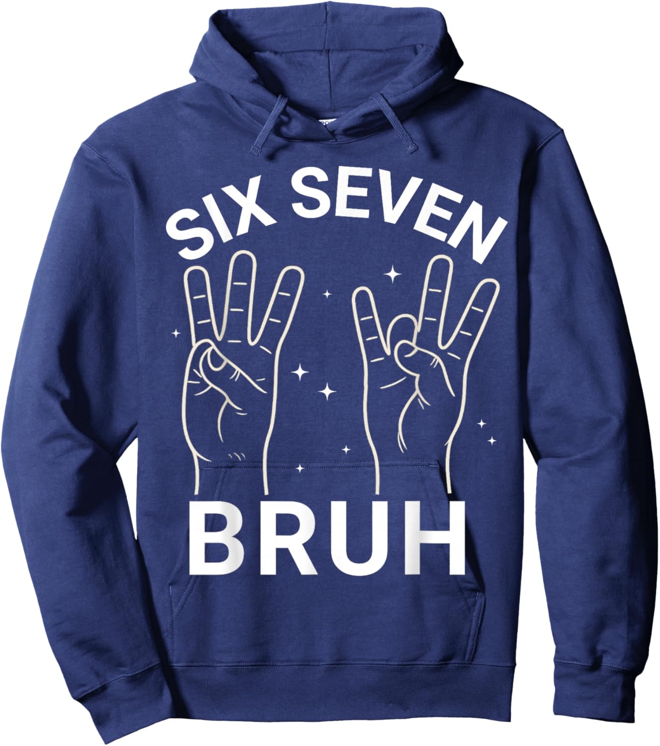 67 Sign Language ASL 6-7 Bruh Numbers Hands Six Seven Meme Hoodie - Hoodie | Navy