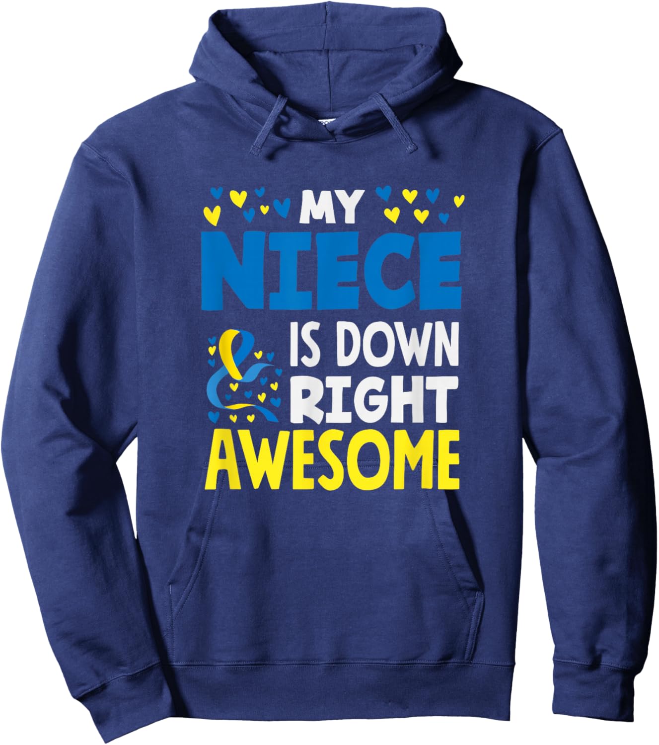 My Niece is Down Right Awesome Down Syndrome Awareness Hoodie - Hoodie | Navy