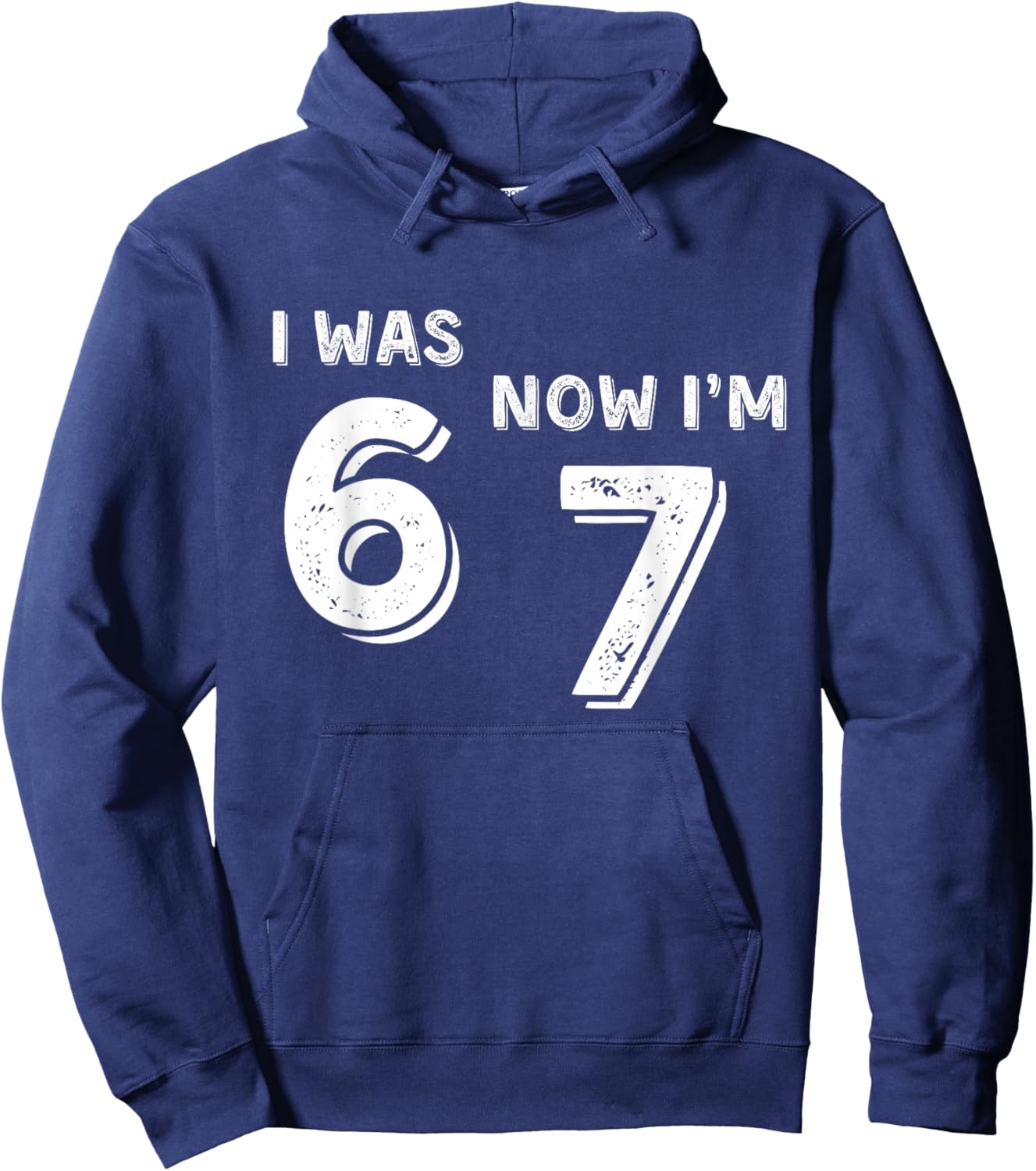 7 Year Old Birthday Shirt - was 6 Now I'm 7 67 Funny Hoodie - Hoodie | Navy