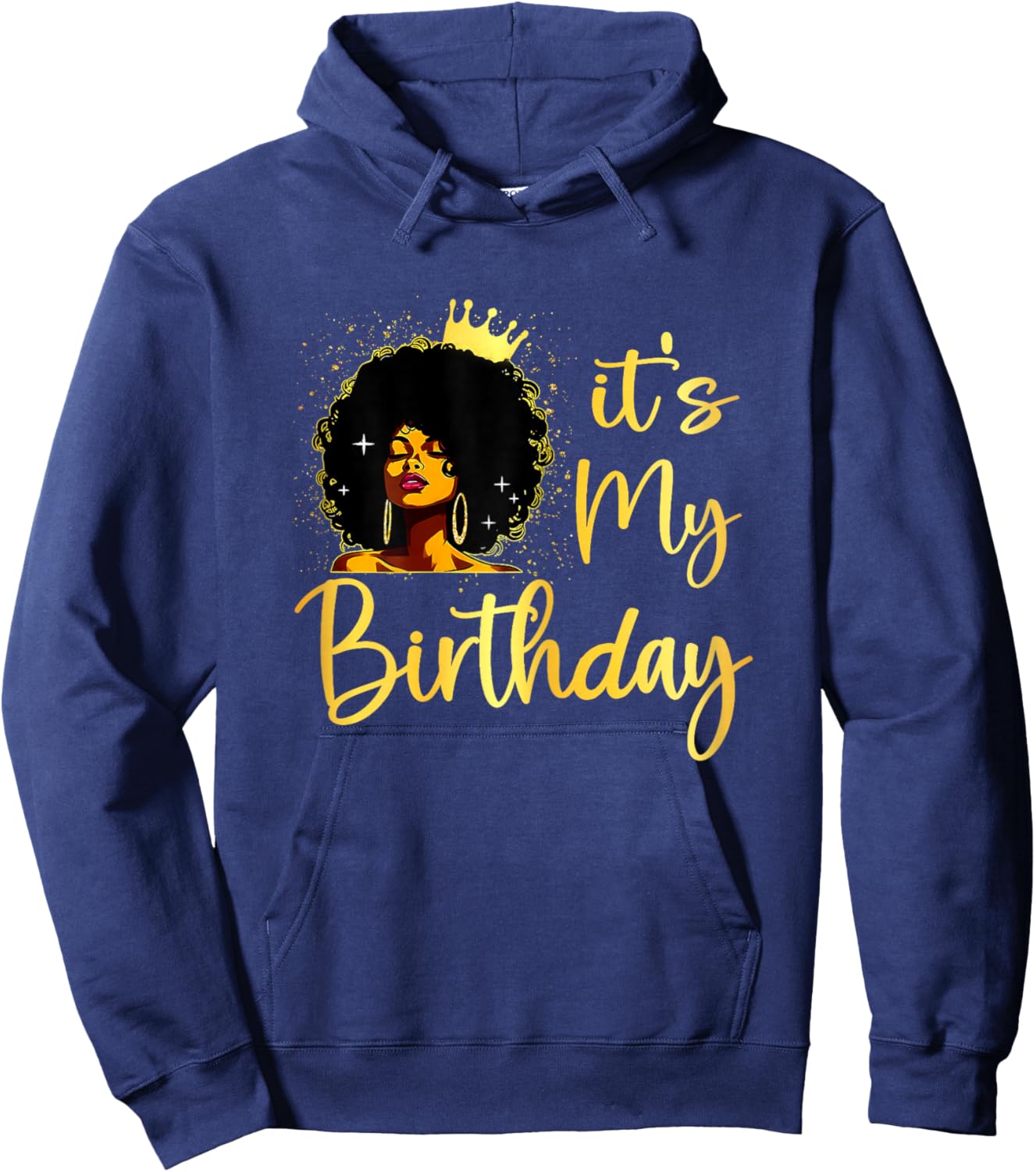 It's My Birthday Melanin Queen African American Afro Women Hoodie - Hoodie | Navy