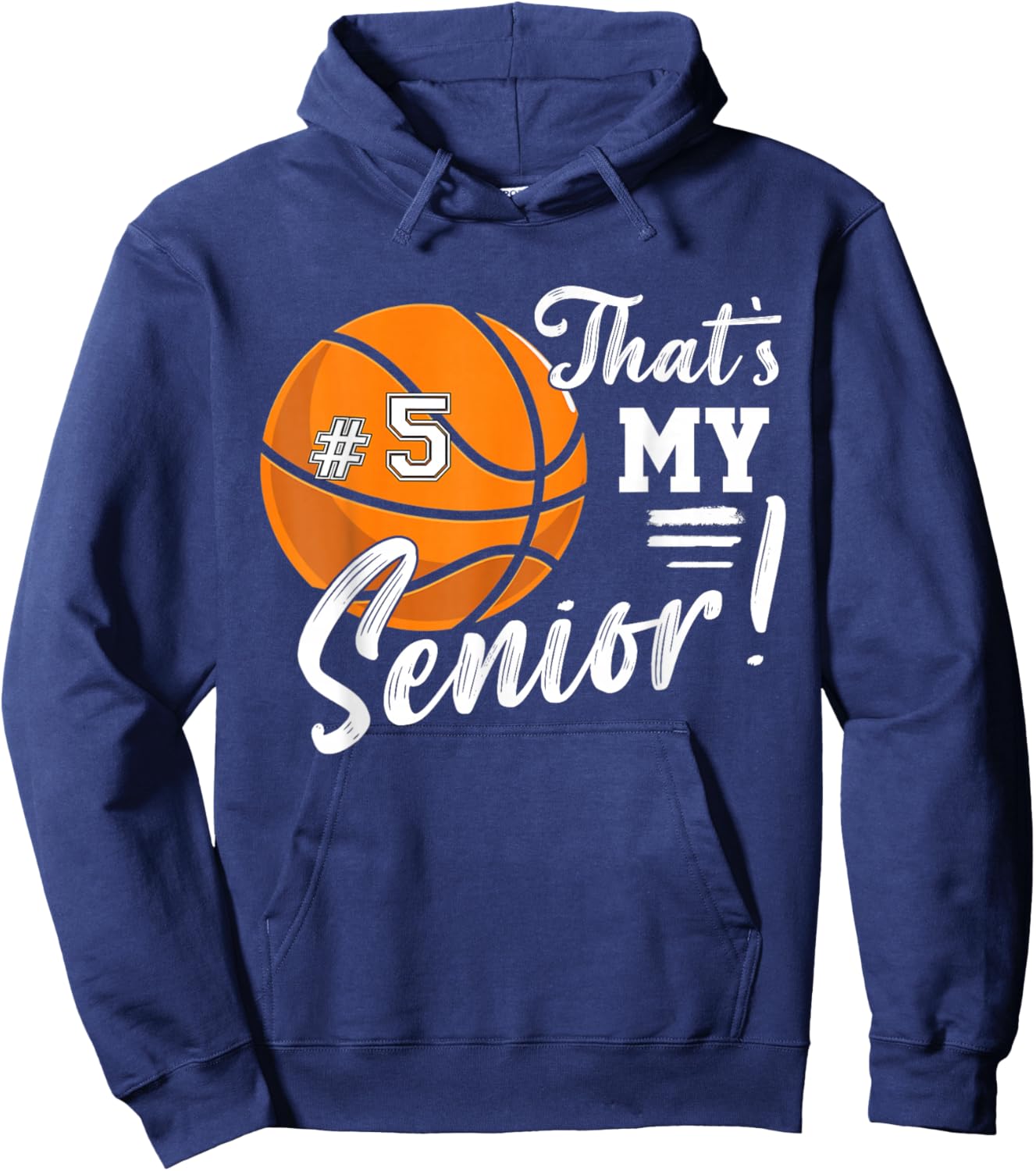 That's My Senior Jersey Number 5 Basketball High School Hoodie - Hoodie | Navy