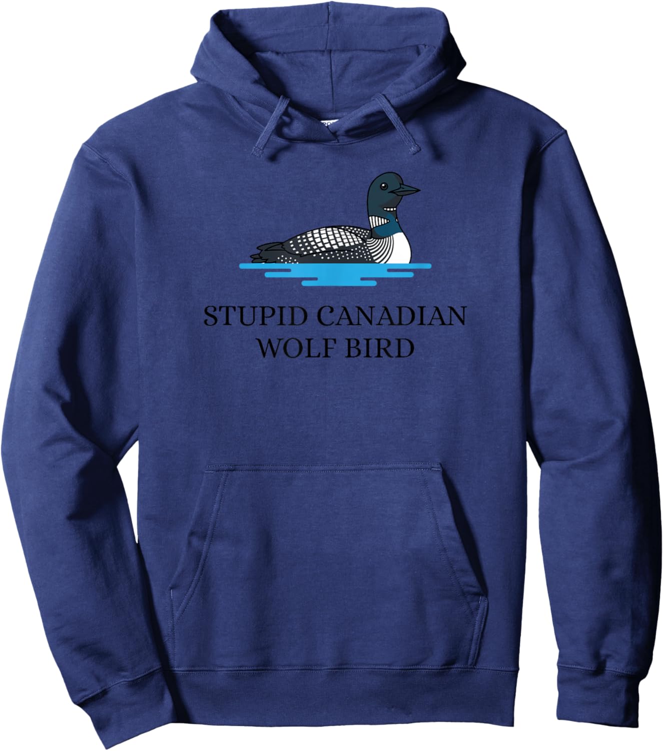 Stupid Canadian Wolf Bird Funny Hoodie - Hoodie | Navy