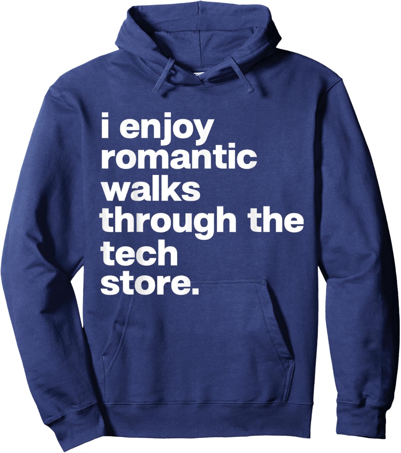 Romantic Walks Through Tech Store Funny Dad Tech Lover Hoodie - Hoodie | Navy