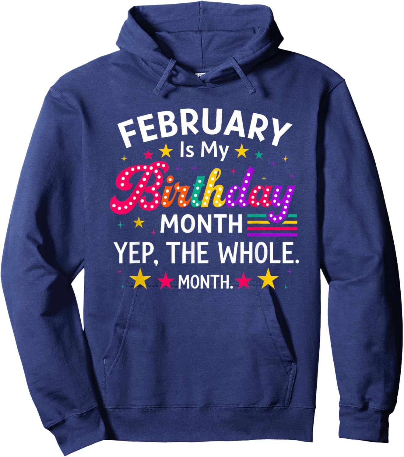 February is My Birthday Yes The Whole Month Birthday Women Hoodie - Hoodie | Navy
