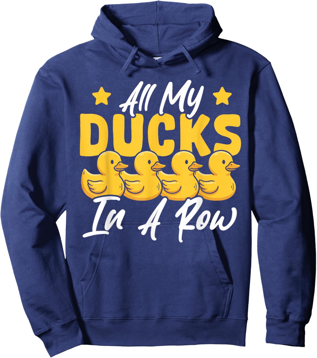 All My Ducks in A Row Funny Rubber Duck Hoodie - Hoodie | Navy